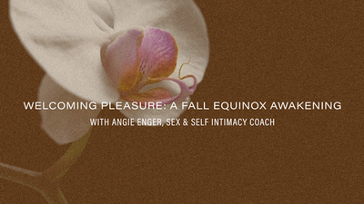 Welcoming Pleasure: A Fall Equinox Awakening