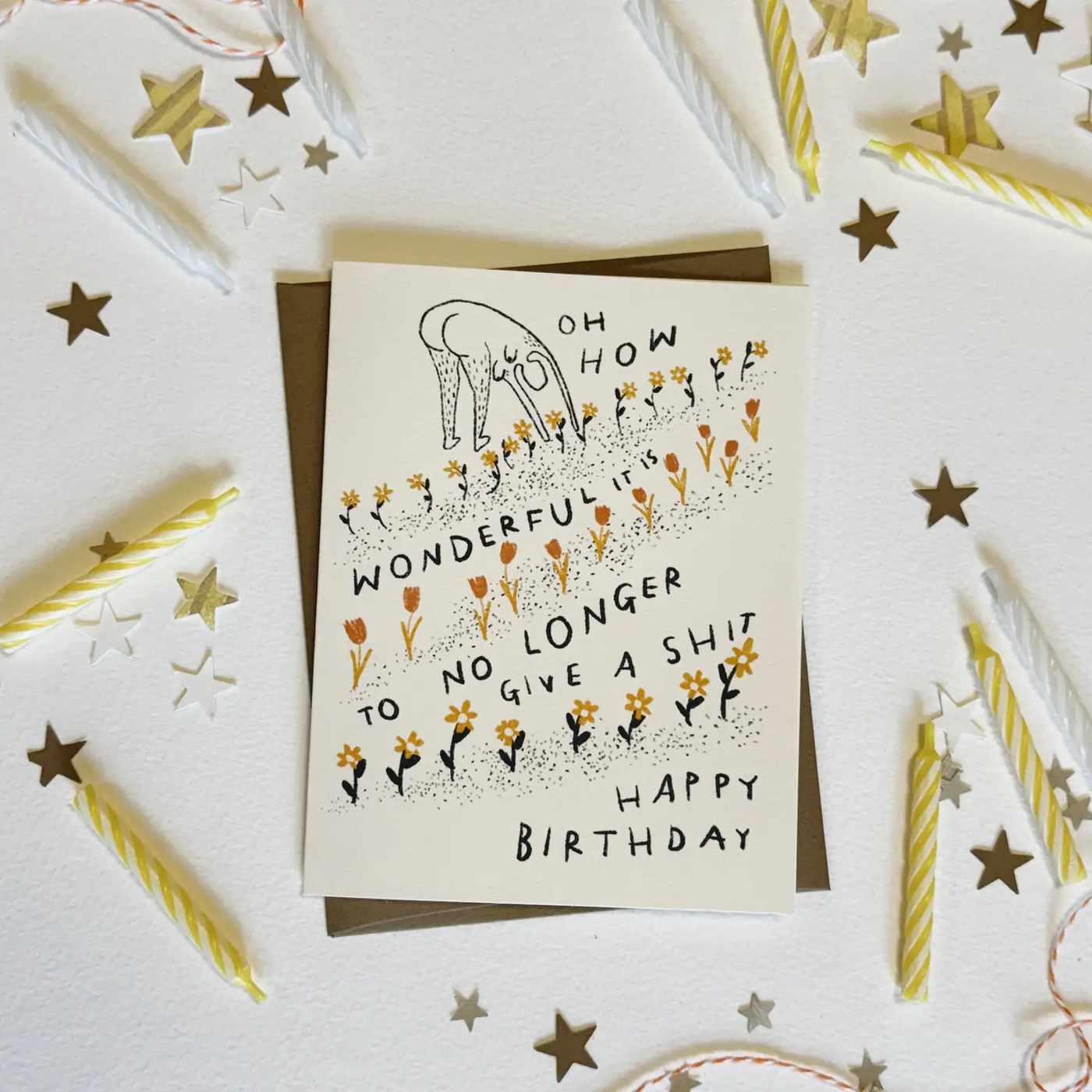 How Wonderful It Is To No Longer Give A Shit Birthday Card
