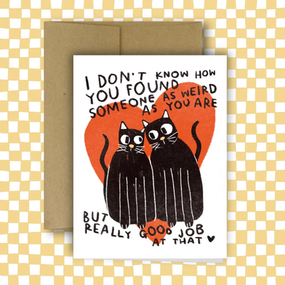 Weird Cat "You" Greeting Card