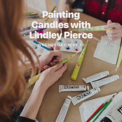 Painting Candles with Lindley Pierce