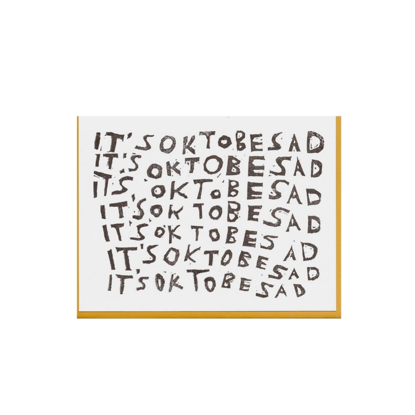 It's OK To Be Sad Card